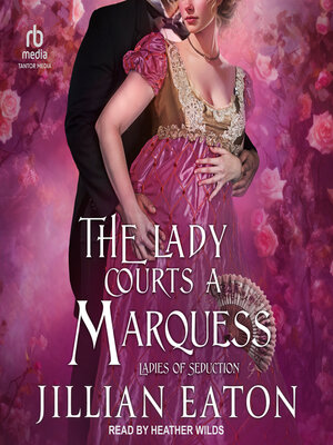 cover image of The Lady Courts a Marquess